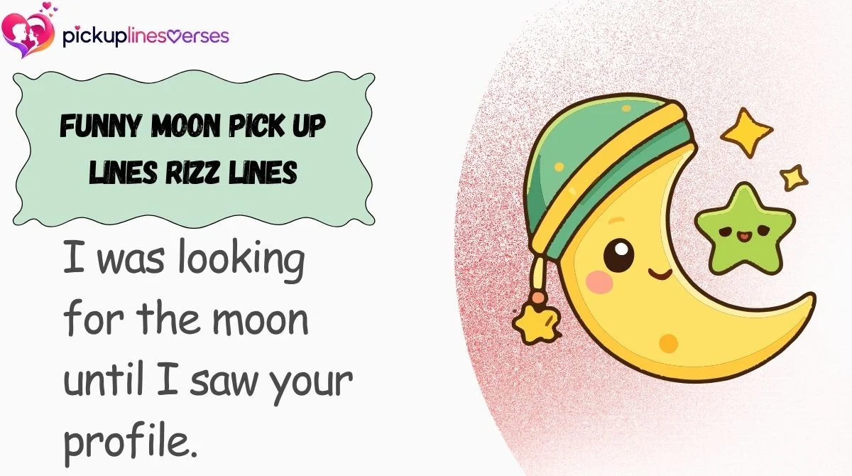 Funny Moon Pick Up Lines Rizz Lines