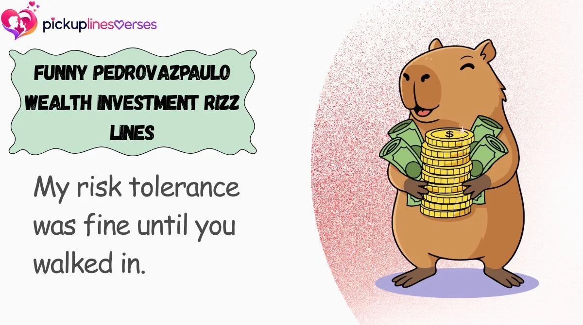 Funny PedroVazPaulo Wealth Investment Rizz Lines