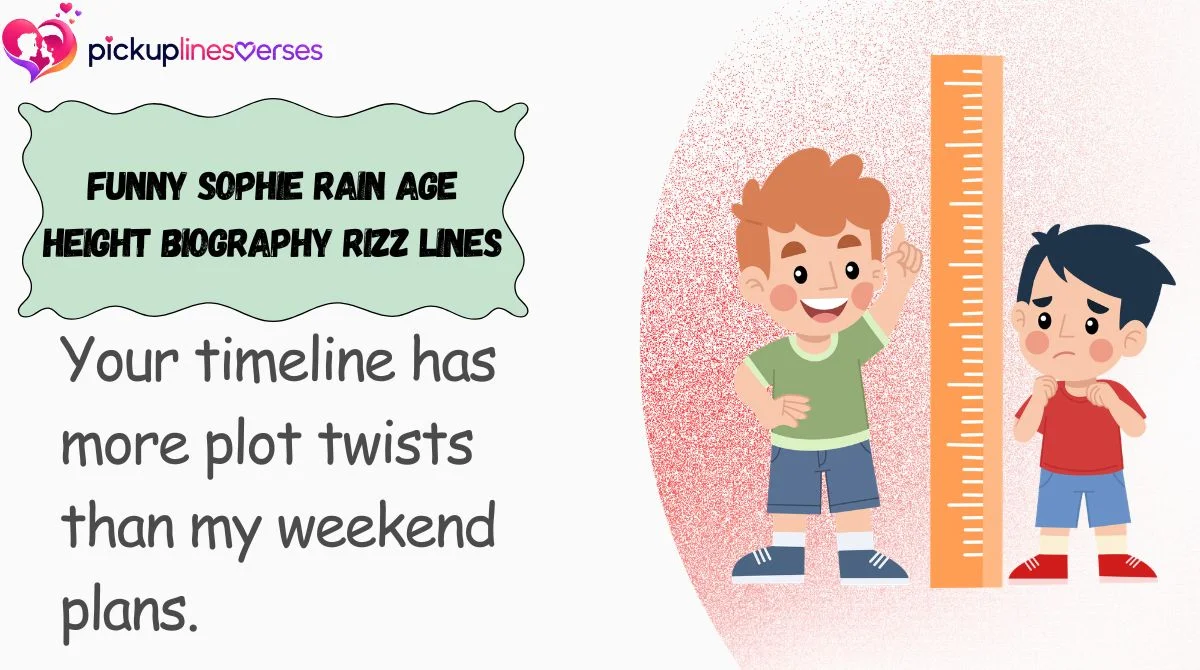 Funny Sophie Rain Age Height Biography Rizz Lines