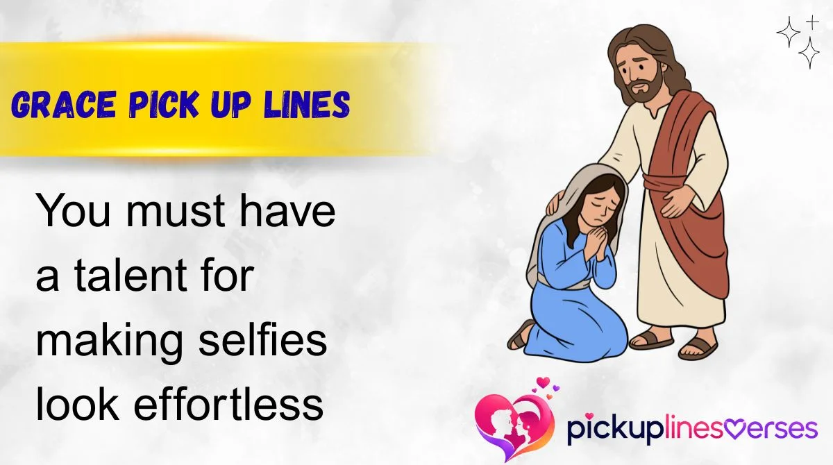 Grace Pick Up Lines