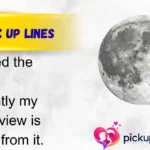 Moon Pick Up Lines