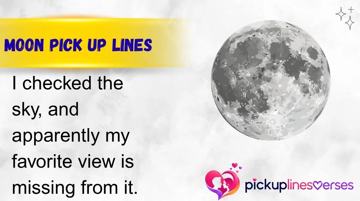 Moon Pick Up Lines