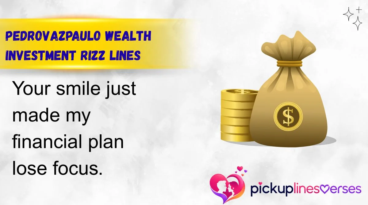 PedroVazPaulo Wealth Investment Rizz Lines