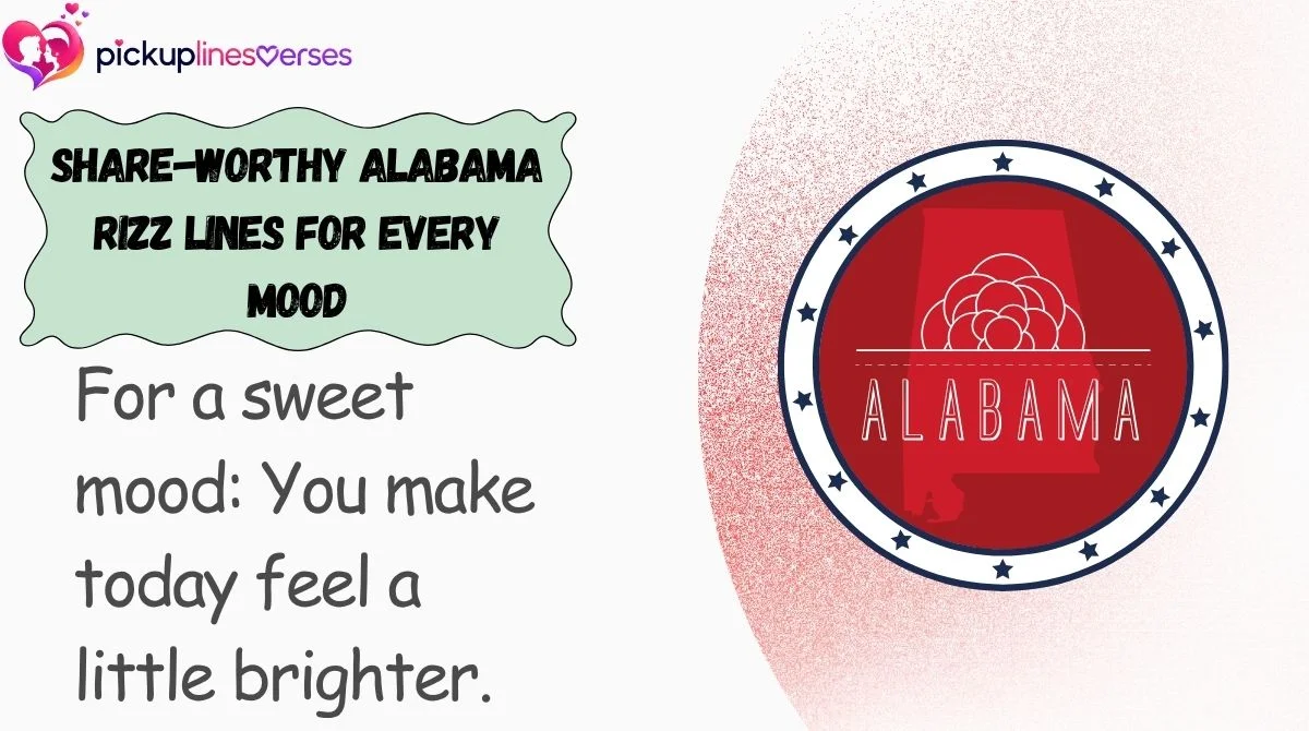 Share-Worthy Alabama Rizz Lines for Every Mood
