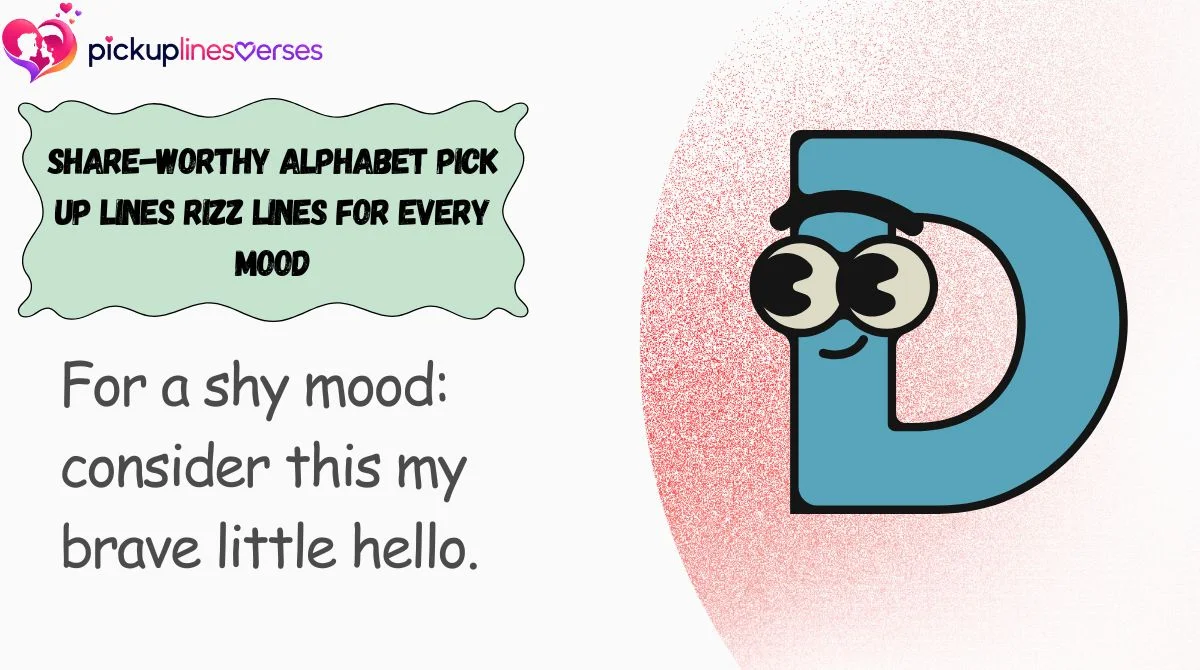 Share-Worthy Alphabet Pick Up Lines Rizz Lines for Every Mood