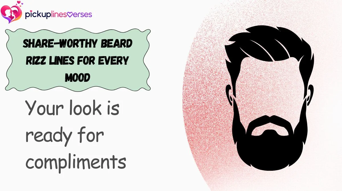 Share-Worthy Beard Rizz Lines for Every Mood