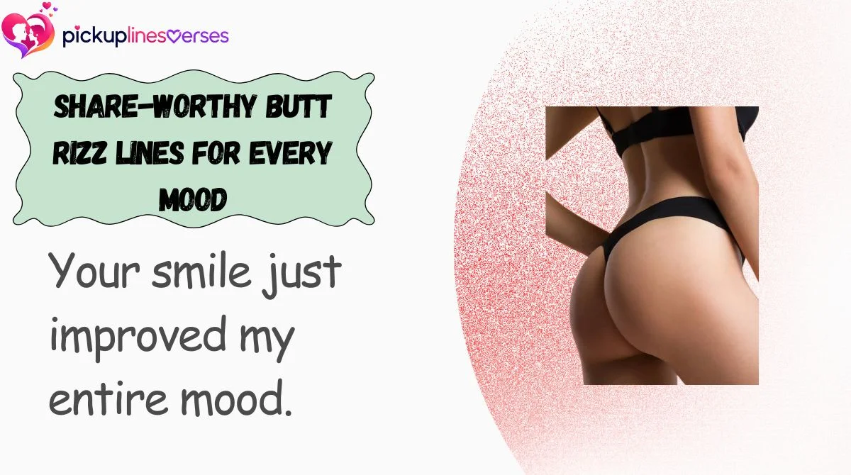 Share-Worthy Butt Rizz Lines for Every Mood