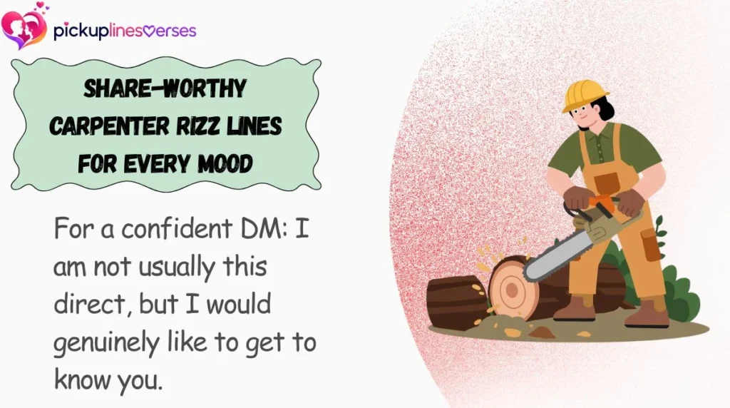 Share-Worthy Carpenter Rizz Lines for Every Mood