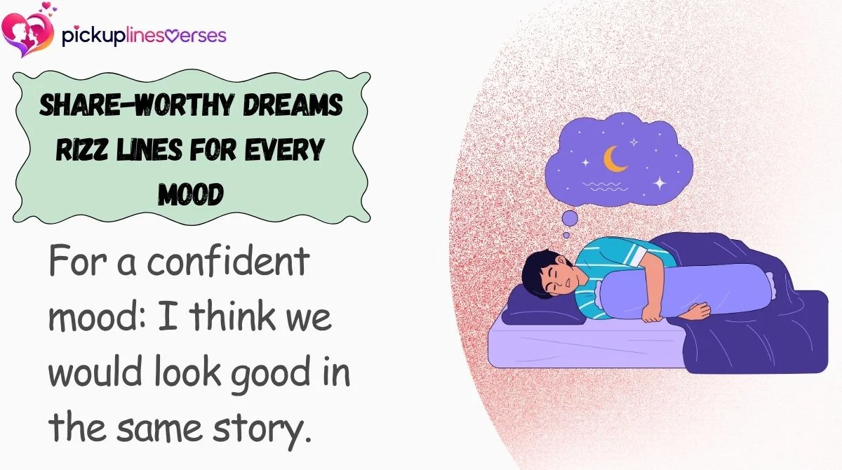 Share-Worthy Dreams Rizz Lines for Every Mood