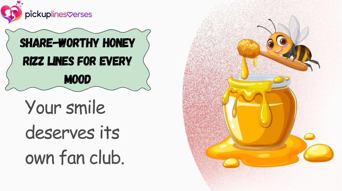 Share-Worthy Honey Rizz Lines for Every Mood