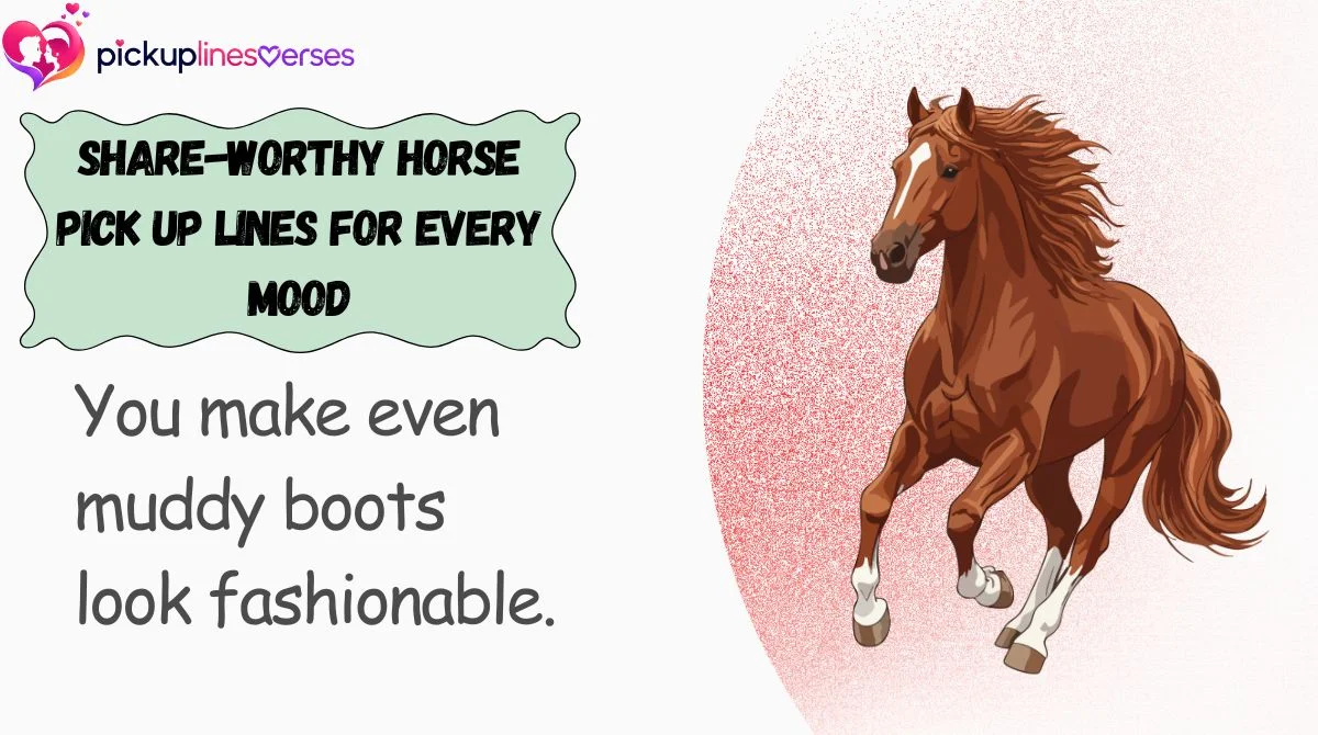 Share-Worthy Horse Pick Up Lines for Every Mood