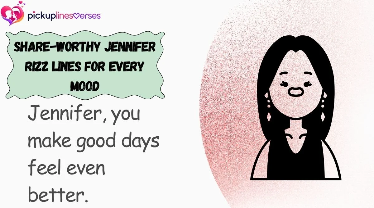Share-Worthy Jennifer Rizz Lines for Every Mood