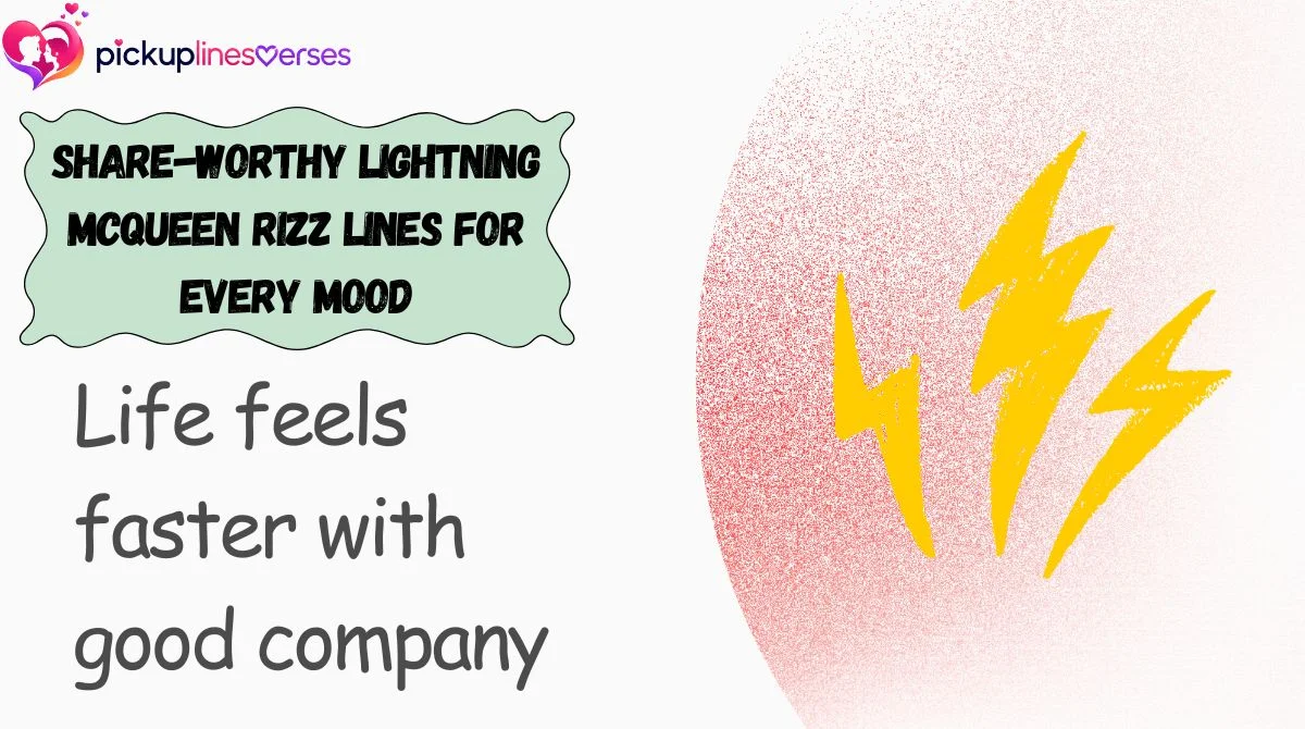 Share-Worthy Lightning McQueen Rizz Lines for Every Mood