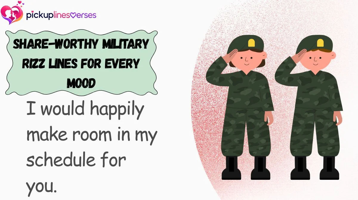 Share-Worthy Military Rizz Lines for Every Mood