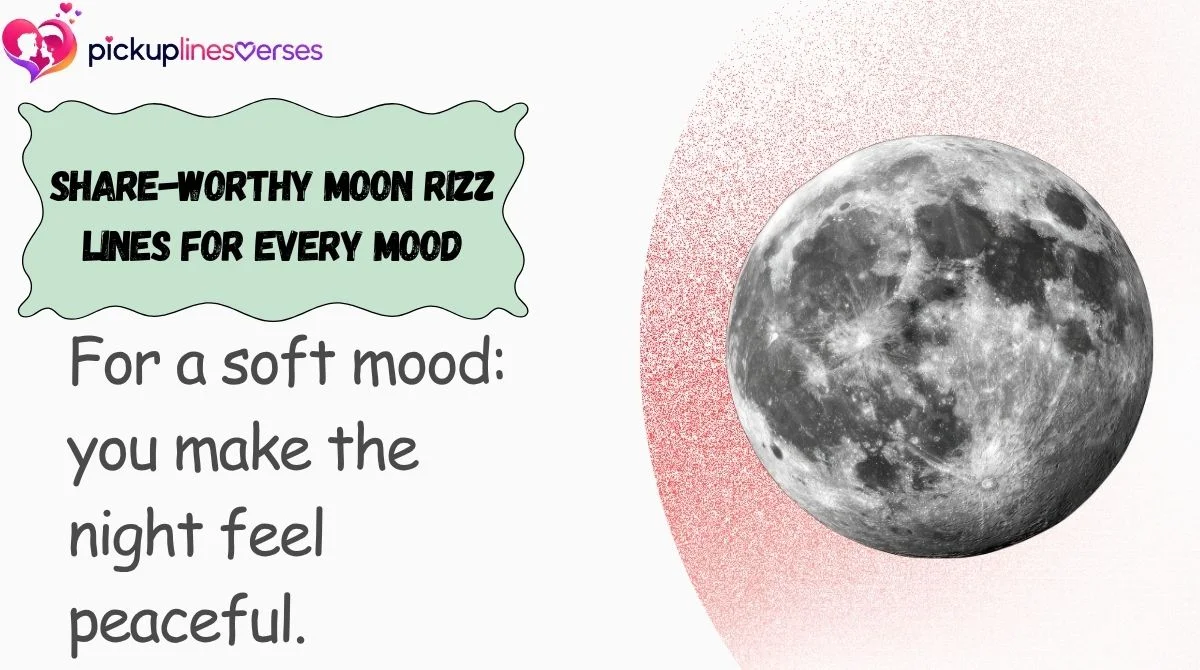 Share-Worthy Moon Rizz Lines for Every Mood