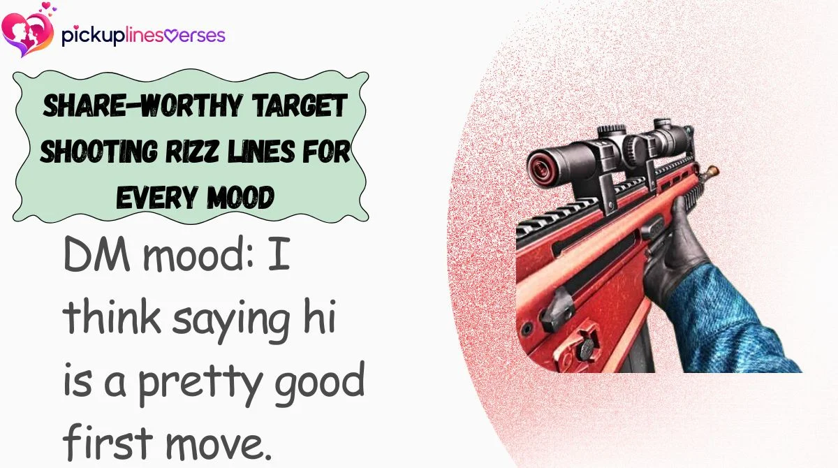 Share-Worthy Target Shooting Rizz Lines for Every Mood