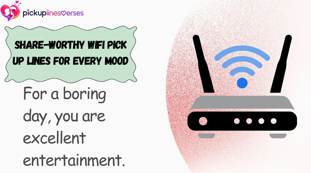 Share-Worthy WiFi Pick Up Lines for Every Mood
