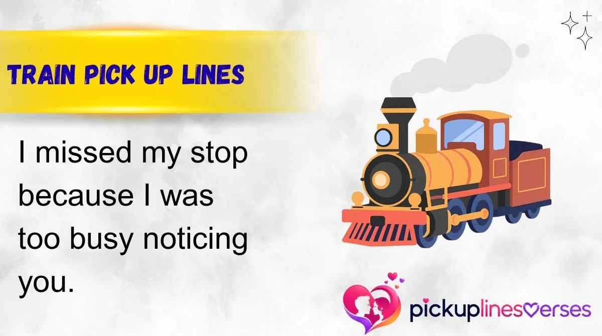 Train Pick Up Lines
