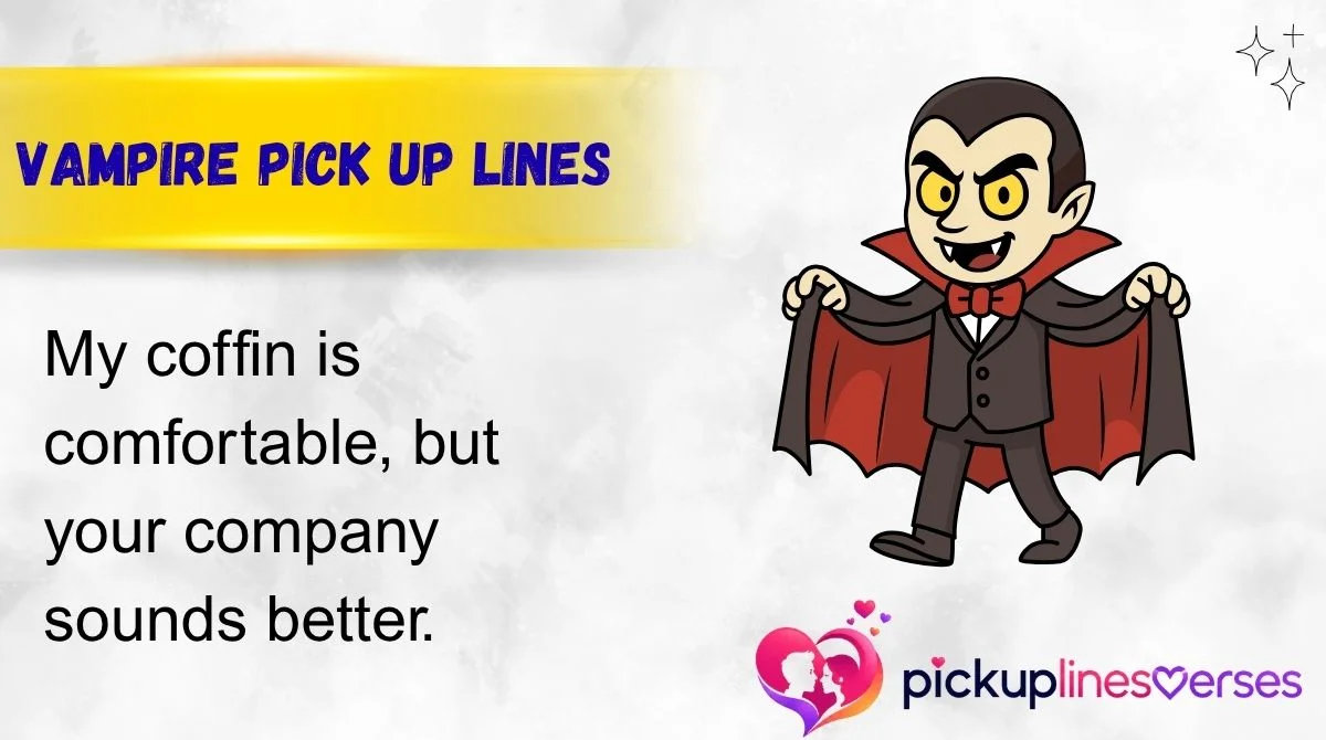 Vampire Pick Up Lines