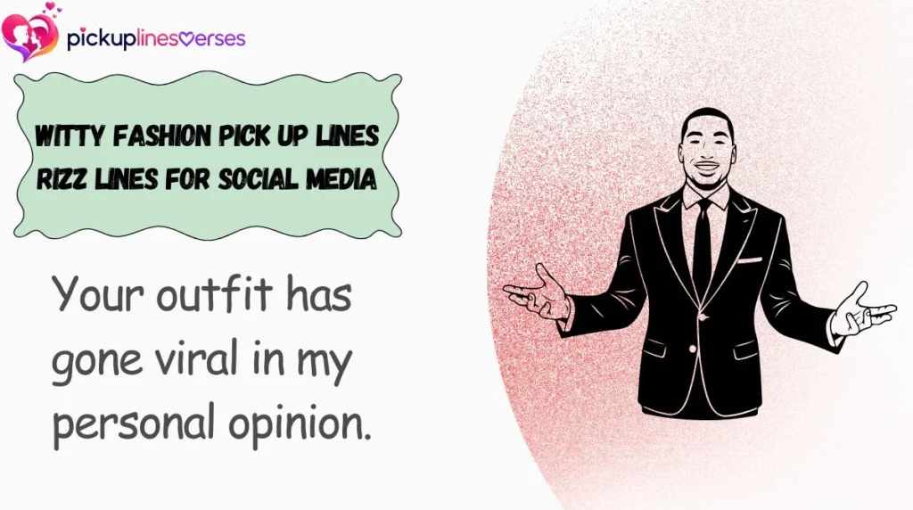 Witty Fashion Pick Up Lines Rizz Lines for Social Media