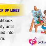 Artist Pick Up Lines