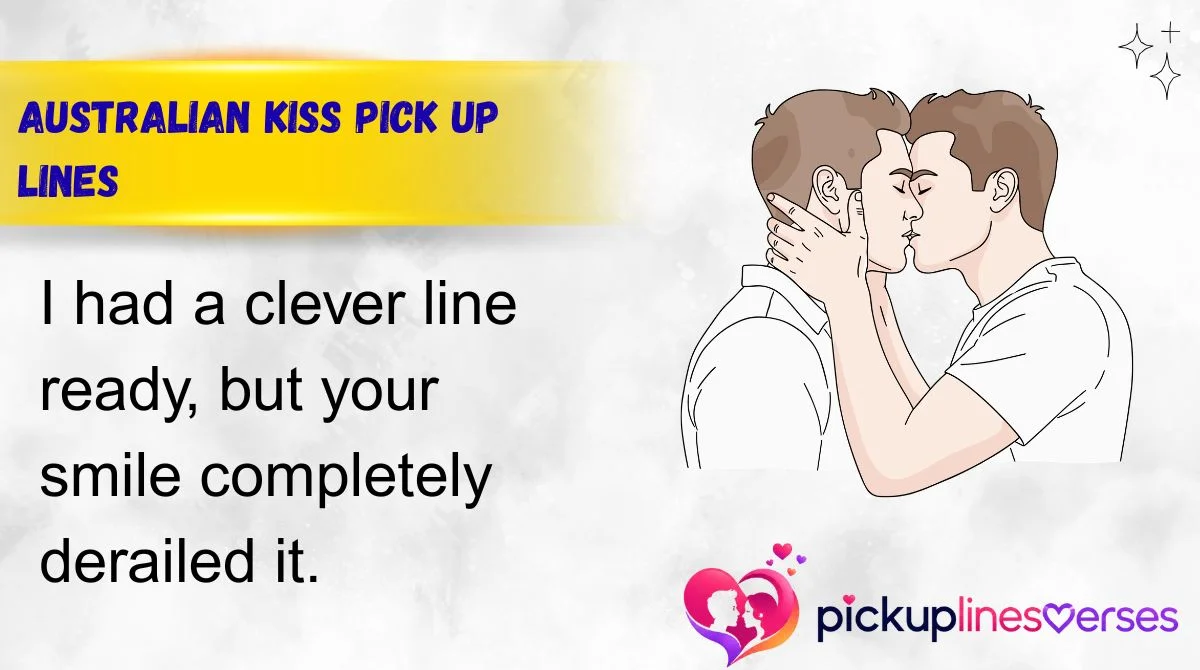 Australian Kiss Pick Up Lines