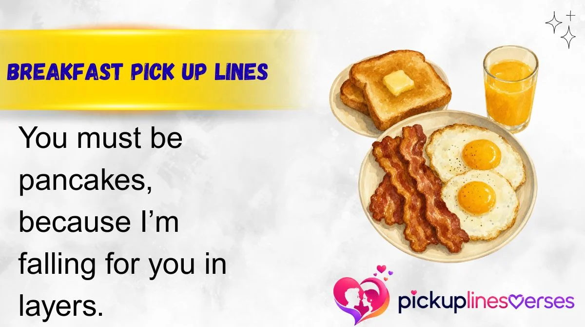 Breakfast Pick Up Lines