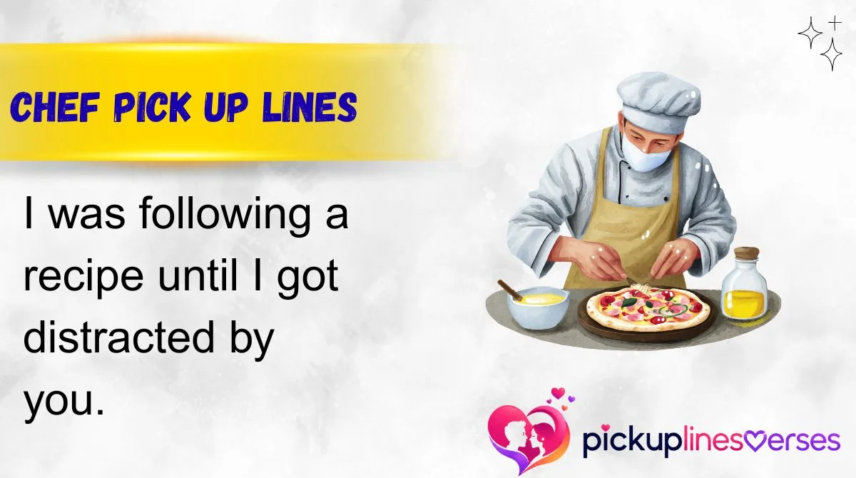 Chef Pick Up Lines