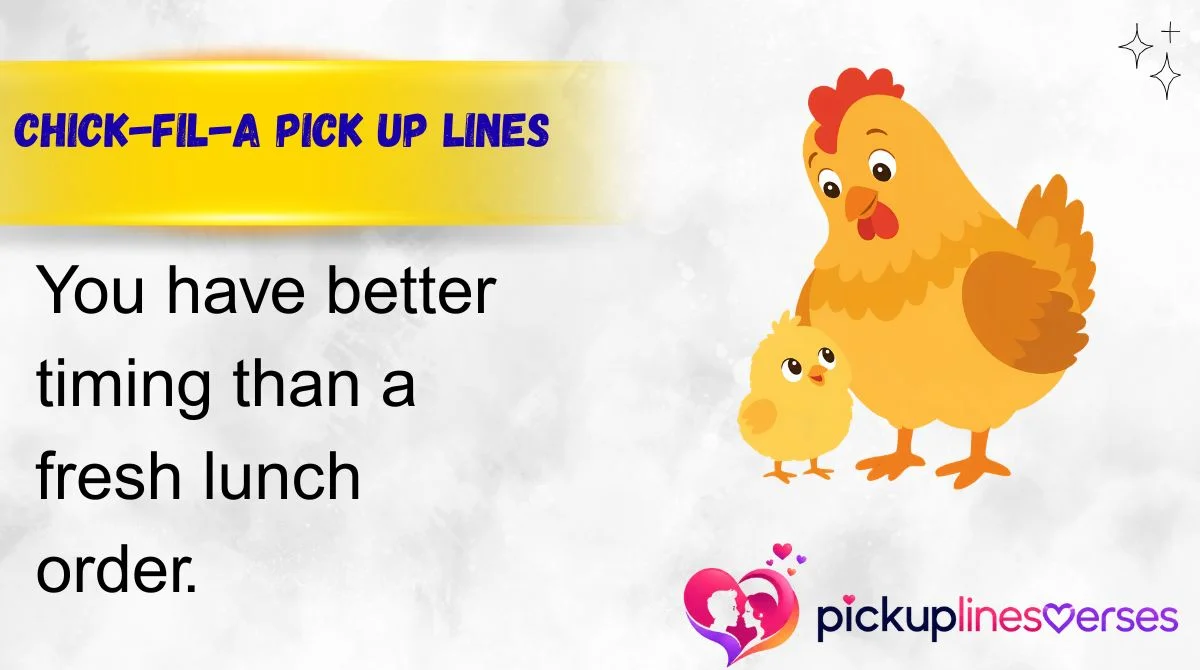Chick-fil-A Pick Up Lines