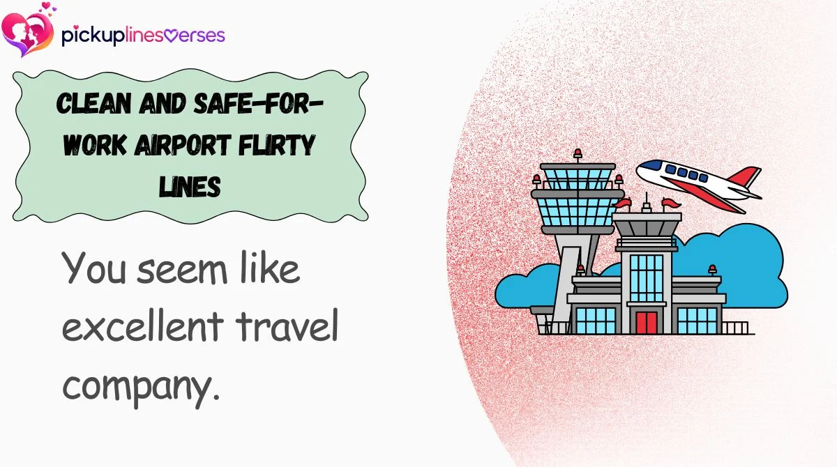 Clean and Safe-for-Work Airport Flirty Lines