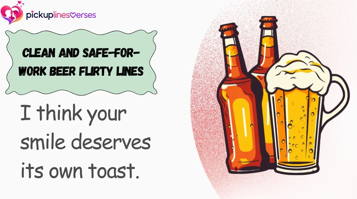 clean-and-safe-for-work-beer-flirty-lines Clean and Safe-for-Work Beer Flirty Lines