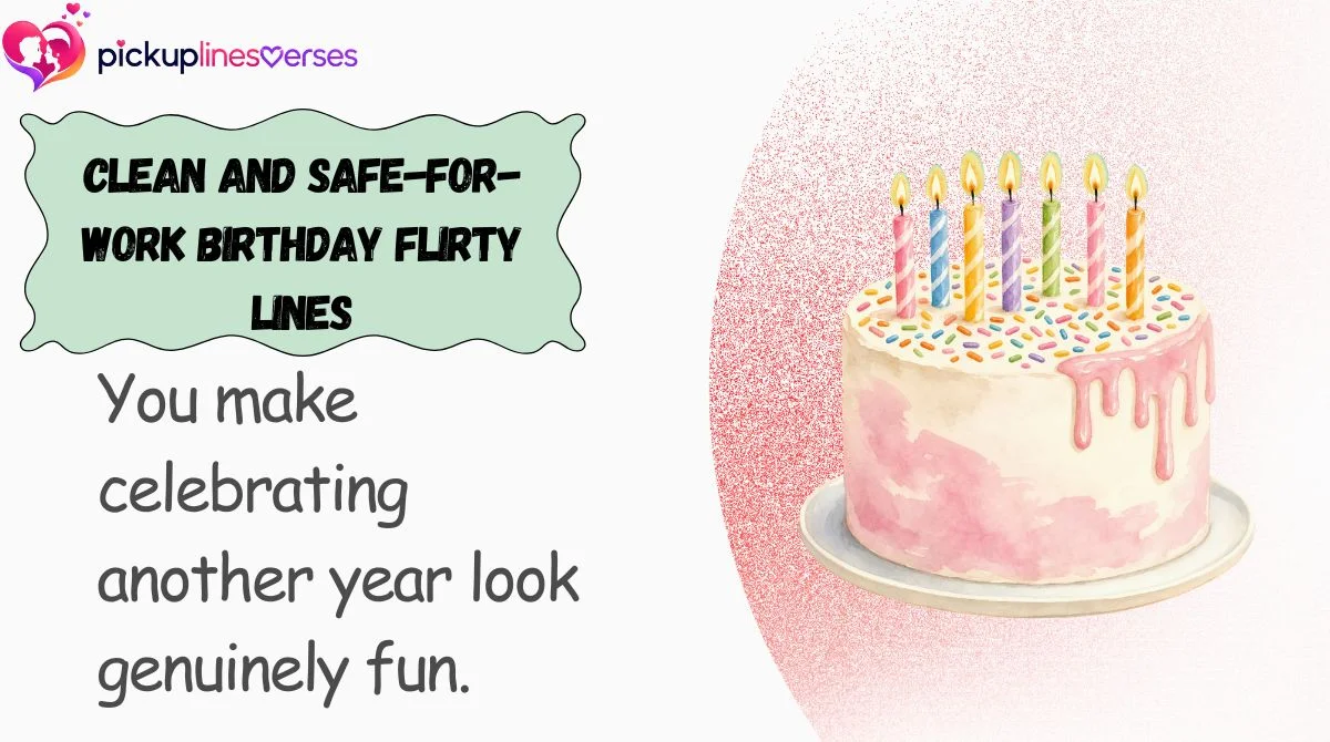 Clean and Safe-for-Work Birthday Flirty Lines