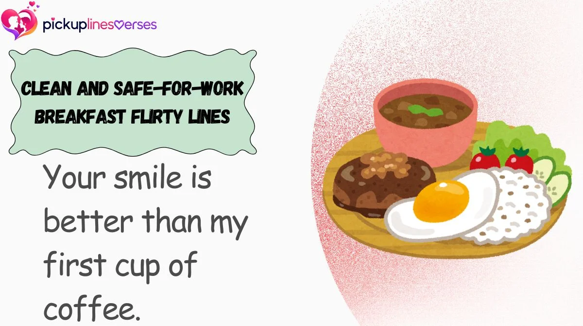 clean-and-safe-for-work-breakfast-flirty-lines Clean and Safe-for-Work Breakfast Flirty Lines
