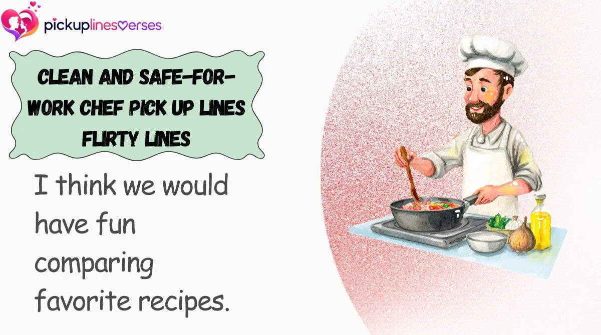 clean-and-safe-for-work-chef-pick-up-lines-flirty-lines Clean and Safe-for-Work Chef Pick Up Lines Flirty Lines