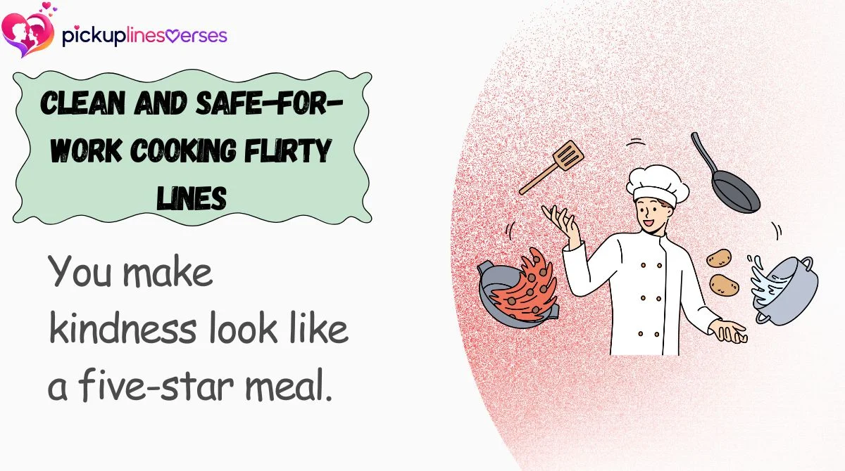 clean-and-safe-for-work-cooking-flirty-lines Clean and Safe-for-Work Cooking Flirty Lines
