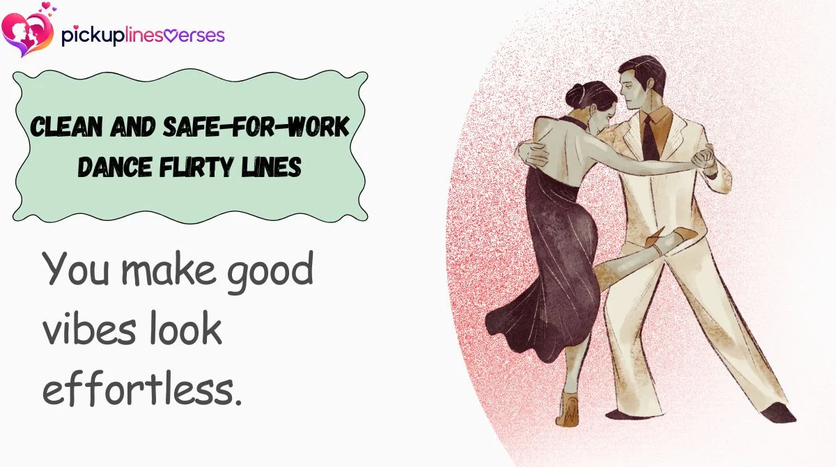 clean-and-safe-for-work-dance-flirty-lines Clean and Safe-for-Work Dance Flirty Lines