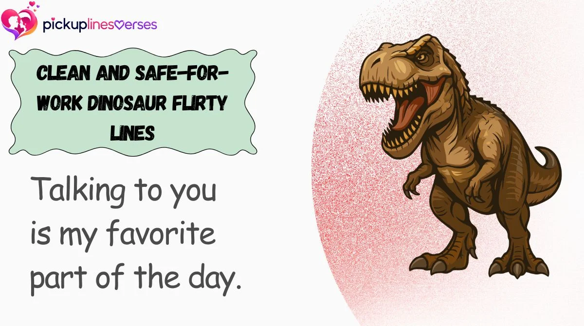 Clean and Safe-for-Work Dinosaur Flirty Lines
