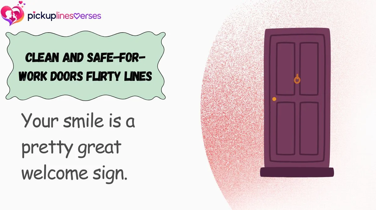 clean-and-safe-for-work-doors-flirty-lines Clean and Safe-for-Work Doors Flirty Lines