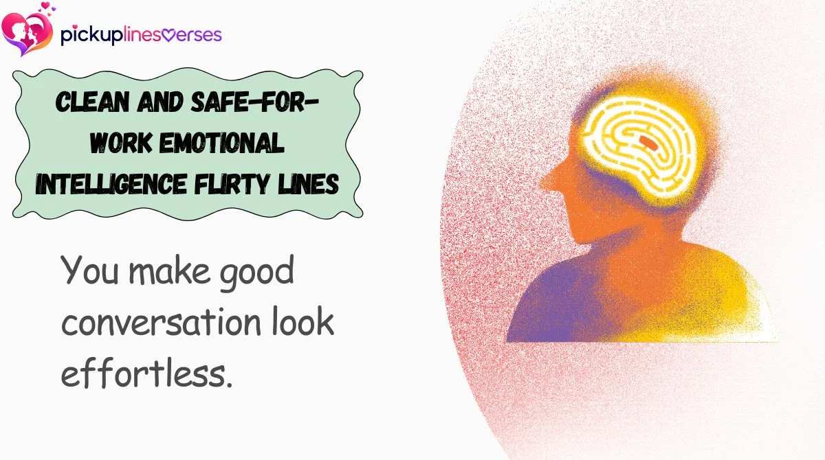 Clean and Safe-for-Work Emotional Intelligence Flirty Lines