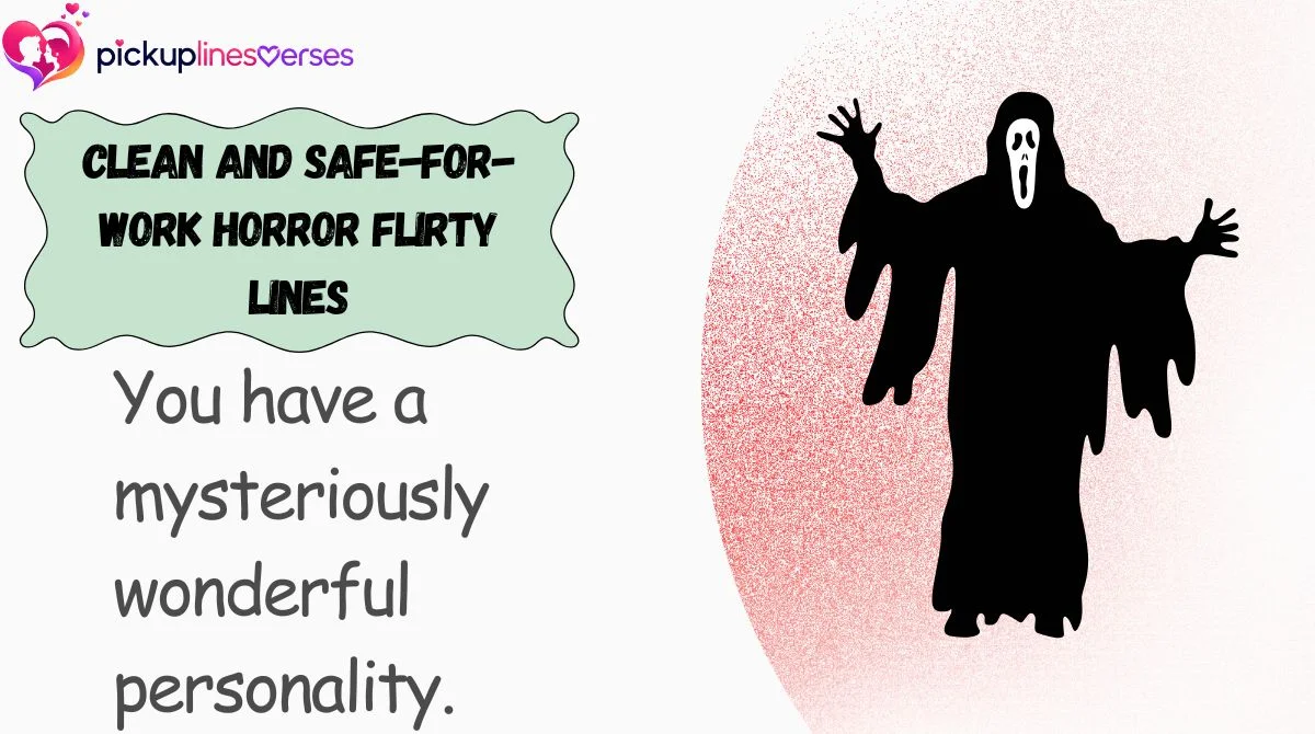Clean and Safe-for-Work Horror Flirty Lines
