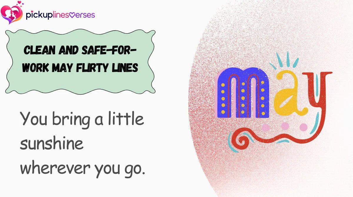 Clean and Safe-for-Work May Flirty Lines