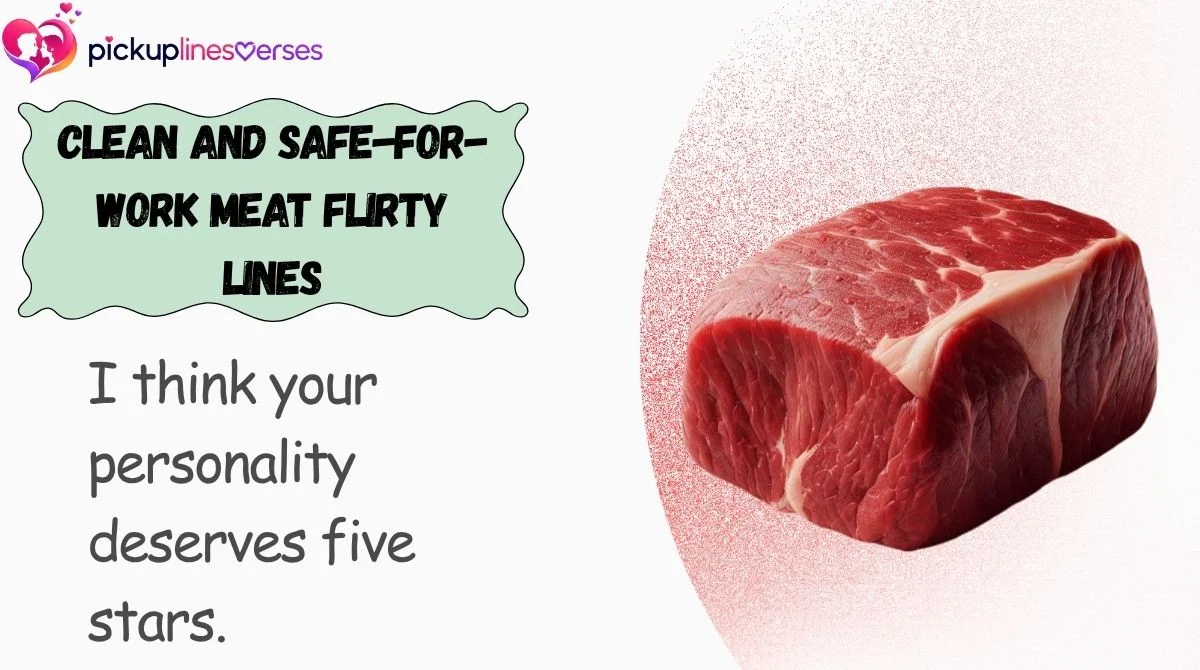 Clean and Safe-for-Work Meat Flirty Lines