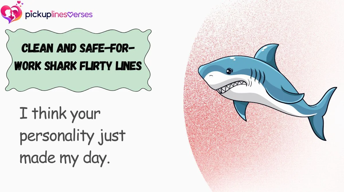 clean-and-safe-for-work-shark-flirty-lines Clean and Safe-for-Work Shark Flirty Lines