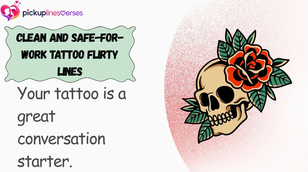 clean-and-safe-for-work-tattoo-flirty-lines Clean and Safe-for-Work Tattoo Flirty Lines