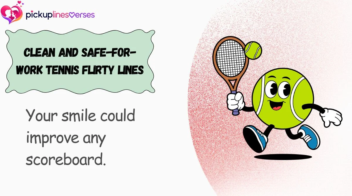 Clean and Safe-for-Work Tennis Flirty Lines