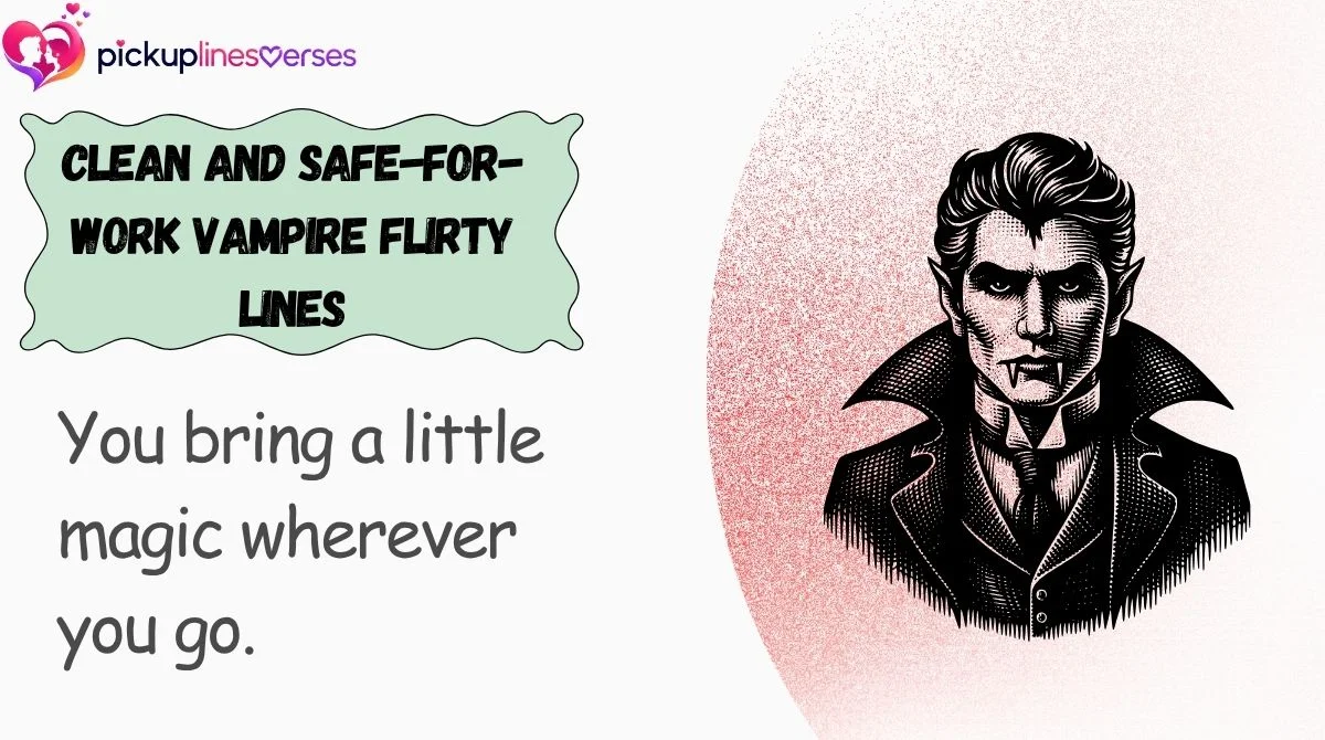 clean-and-safe-for-work-vampire-flirty-lines Clean and Safe-for-Work Vampire Flirty Lines