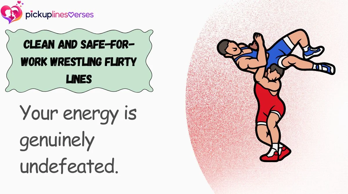 clean-and-safe-for-work-wrestling-flirty-lines Clean and Safe-for-Work Wrestling Flirty Lines