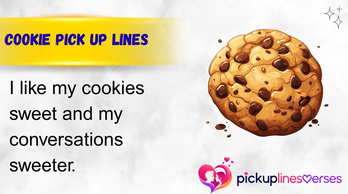 Cookie Pick Up Lines
