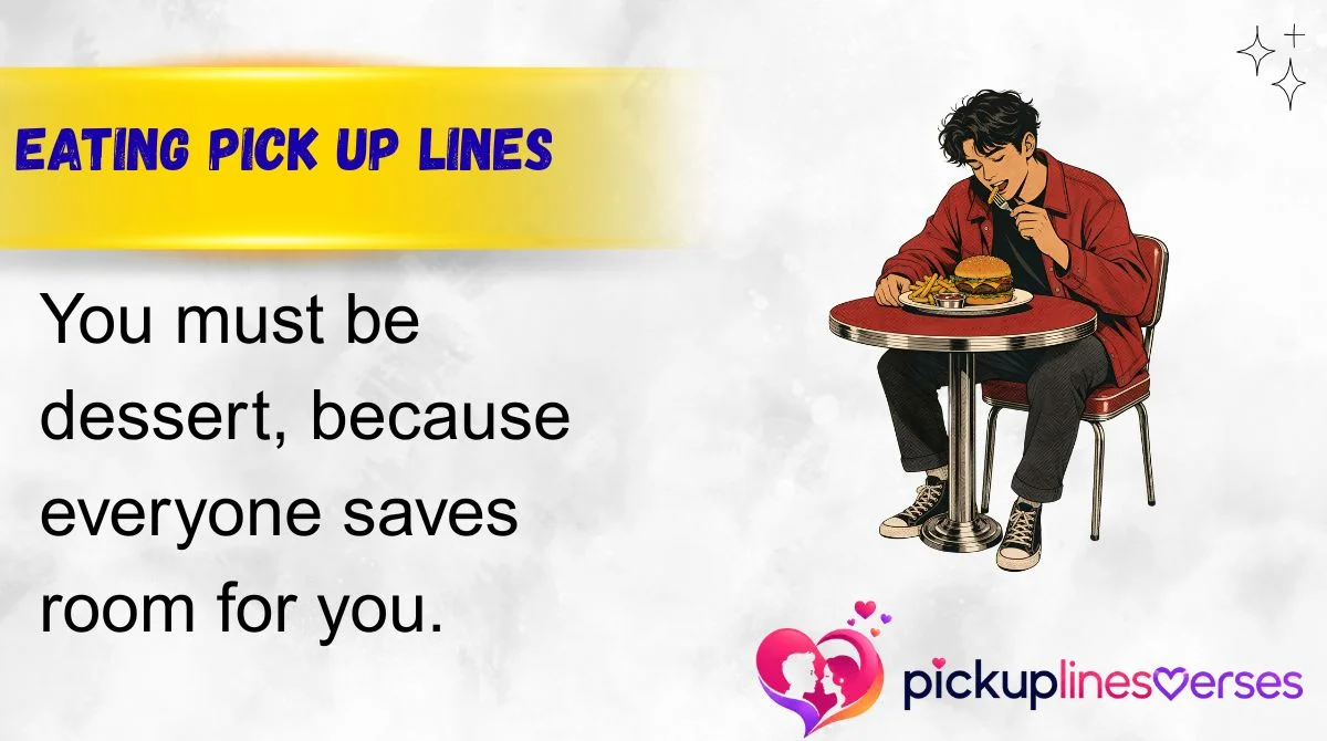 Eating Pick Up Lines