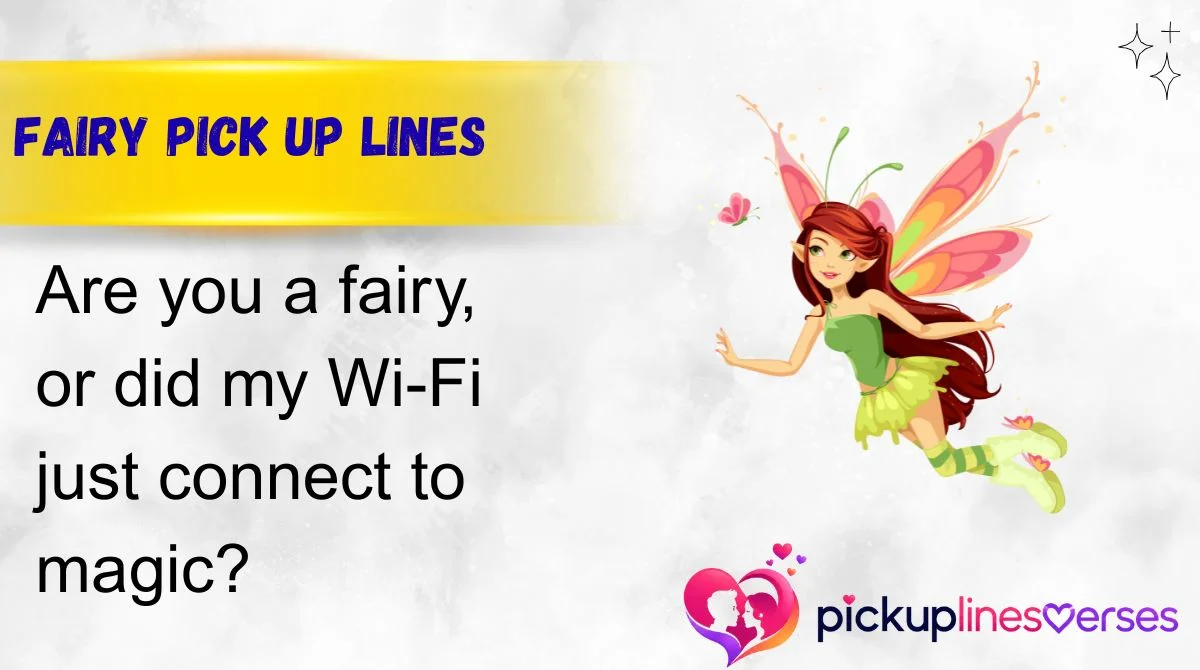 Fairy Pick Up Lines